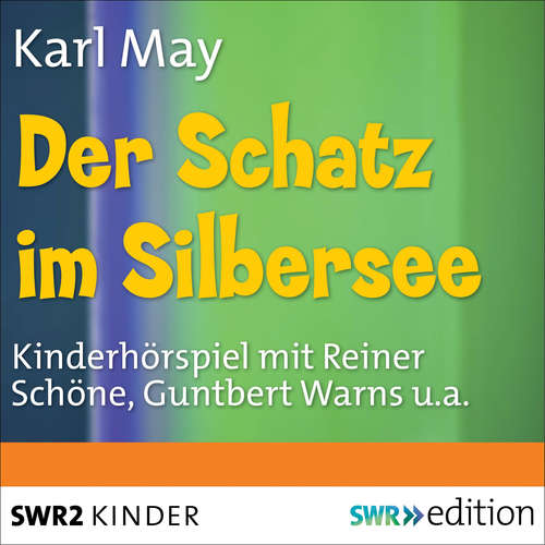 Hoerbuch Der Schatz im Silbersee - Karl May - Andreas Helgi Schmid