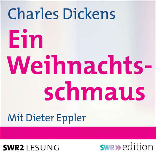 Hoerbuch Ein Weihnachtsschmaus - Charles Dickens - Dieter Eppler