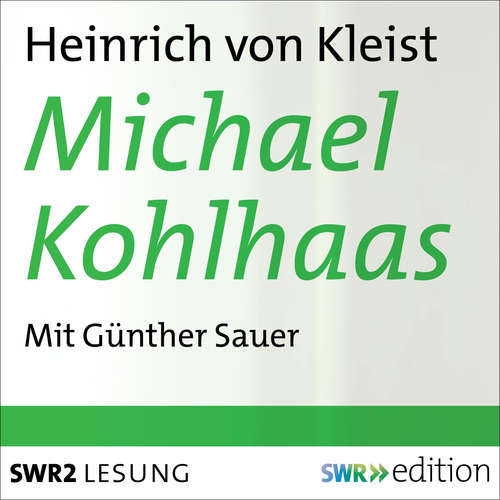Hoerbuch Michael Kohlhaas - Heinrich von Kleist - Günther Sauer