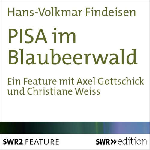 Hoerbuch PISA im Blaubeerwald - Hans-Volkmar Findeisen - Axel Gottschick