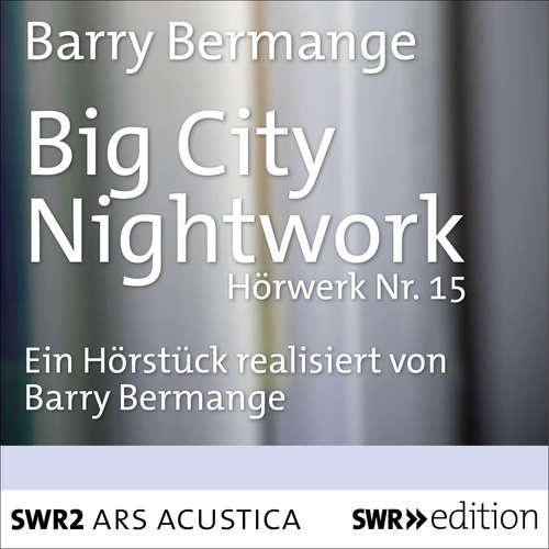 Hoerbuch Big City Nightwork - Barry Bermange - Barry Bermange