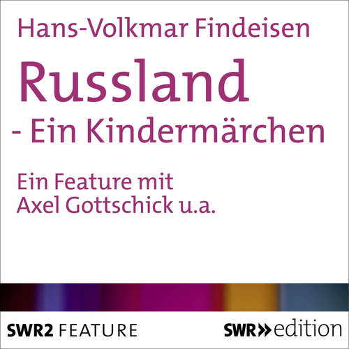 Hoerbuch Russland - Ein Kindermärchen - Hans-Volkmar Findeisen - Wolfgang Klar