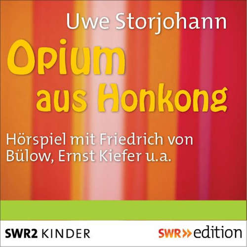 Hoerbuch Opium aus Hongkong - Uwe Storjohann - Diverse