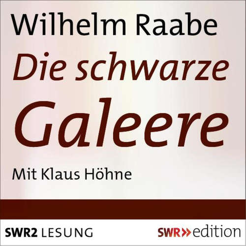 Hoerbuch Die Schwarze Galeere - Wilhelm Raabe - Klaus Höhne