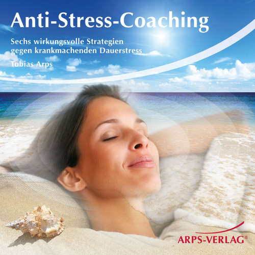 Hoerbuch Anti-Stress-Coaching - Tobias Arps - Rolf Buschpeter