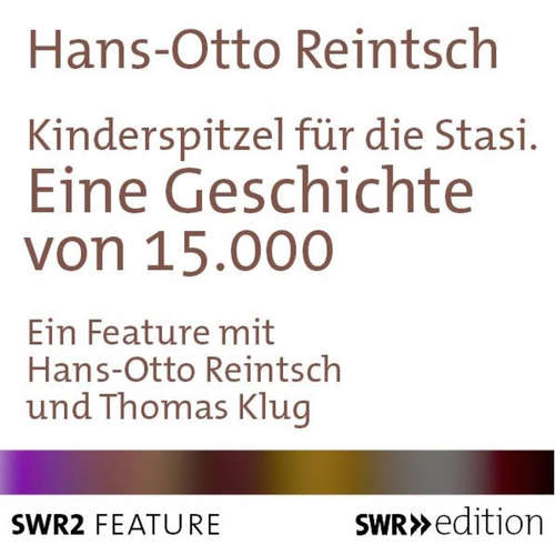 Hoerbuch Kinderspitzel für die Stasi - Hans-Otto Reintsch - Thomas Klug