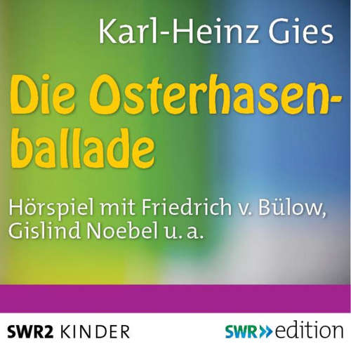 Hoerbuch Die Osterhasenballade - Karl-Heinz Gies - Gisling Neobel