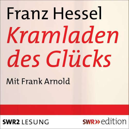 Hoerbuch Der Kramladen des Glücks - Franz Hessel - Frank Arnold