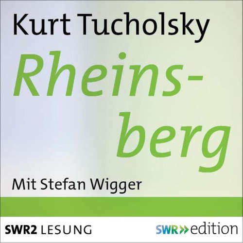 Hoerbuch Rheinsberg - Kurt Tucholsky - Stefan Wigger