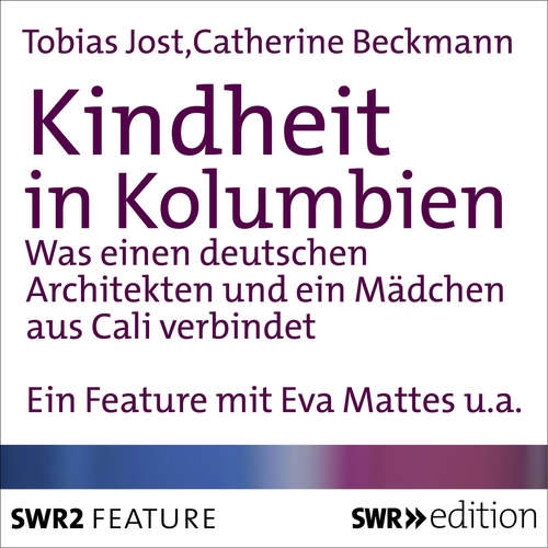 Hoerbuch Kindheit in Kolumbien - Catherine Beckmann - Tobias Jost