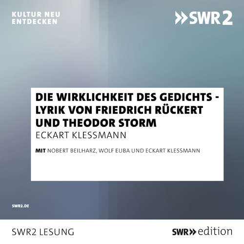 Hoerbuch Die Wirklichkeit des Gedichts - Lyrik von Friedrich Rückert und Theodor Storm - Friedrich Rückert - Norbert Beilharz