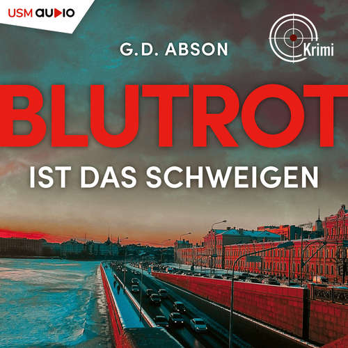 Hoerbuch Blutrot ist das Schweigen - G.D. Abson - Sabine Swoboda