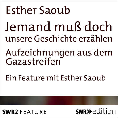 Hoerbuch Jemand muss doch unsere Geschichte erzählen - Esther Saoub - Esther Saoub