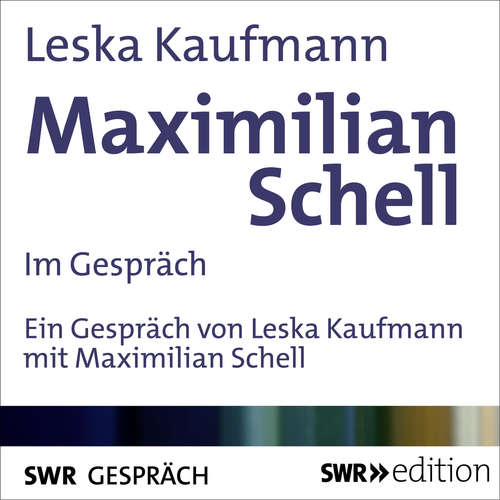 Hoerbuch Maximilian Schell im Gespräch - Leska Kaufmann - Maximilian Schell