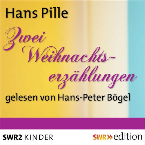 Hoerbuch Weihnachtserzählungen - Hans Pille - Hans-Peter Bögel