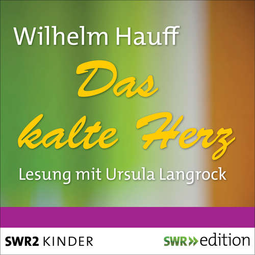 Hoerbuch Das kalte Herz - Wilhelm Hauff - Ursula Langrock