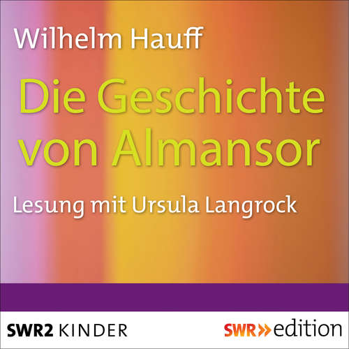 Hoerbuch Die Geschichte von Almansor - Wilhelm Hauff - Ursula Langrock