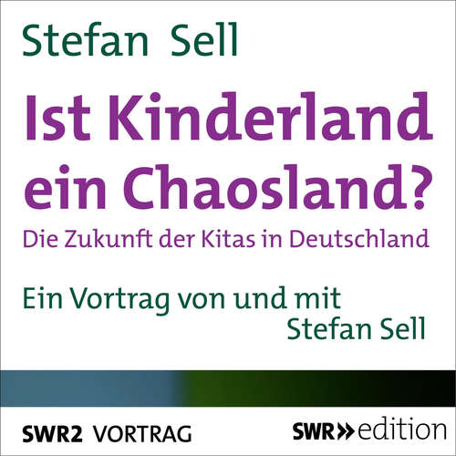 Hoerbuch Ist Kinderland ein Chaosland? - Stefan Sell - Stefan Sell