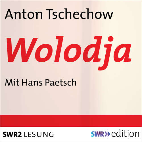 Hoerbuch Wolodja - Anton Tschechow - Hans Paetsch