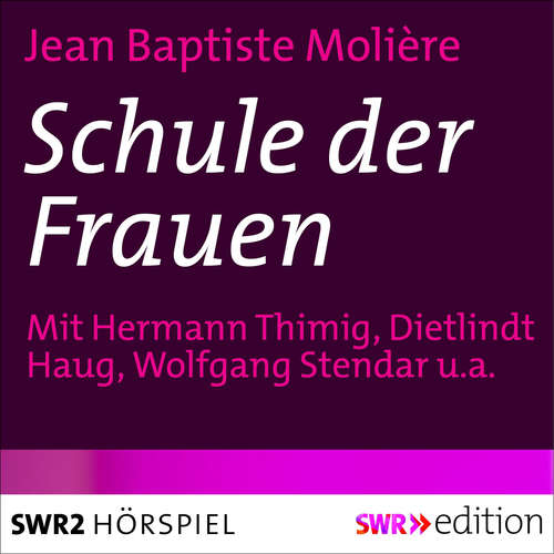 Hoerbuch Schule der Frauen - Jean Baptiste Molière - Hermann Thimig