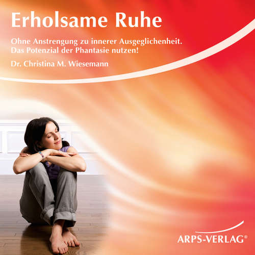 Hoerbuch Erholsame Ruhe - Christina M. Wiesemann - Christina Wiesemann