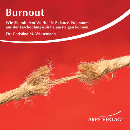 Hoerbuch Burnout - Christina M. Wiesemann - Christina Wiesemann