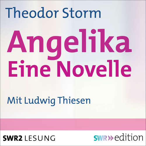 Hoerbuch Angelika - Theodor Storm - Ludwig Thiesen
