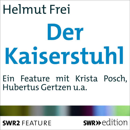 Hoerbuch Der Kaiserstuhl - Helmut Frei - Hubertus Gertzen