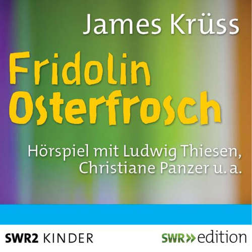 Hoerbuch Fridolin Osterfrosch - James Krüss - Ludwig Thiesen