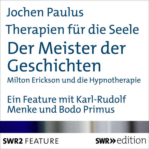 Hoerbuch Therapien für die Seele - Der Meister der Geschichten - Jochen Paulus - Karl-Rudolf Menke