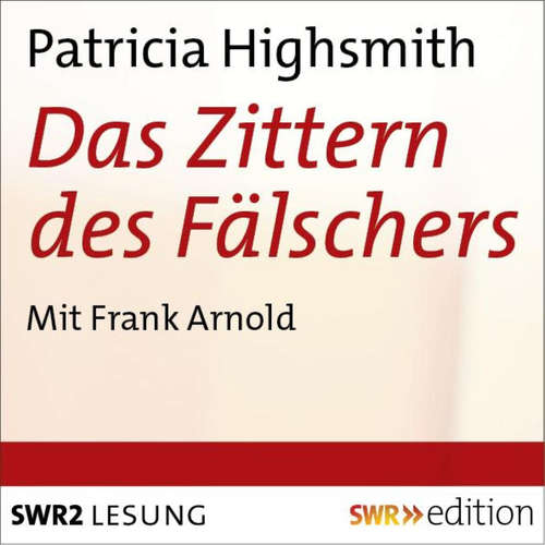 Hoerbuch Das Zittern des Fälschers - Patricia Highsmith - Frank Arnold