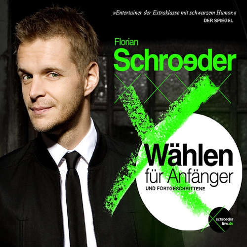 Hoerbuch Wählen für Anfänger und Fortgeschrittene - Florian Schroeder - Florian Schroeder