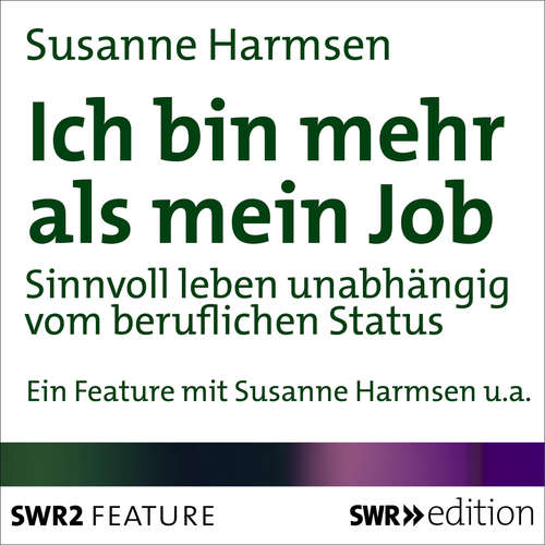 Hoerbuch Ich bin mehr als mein Job - Susanne Harmsen - Bernd Hörnle