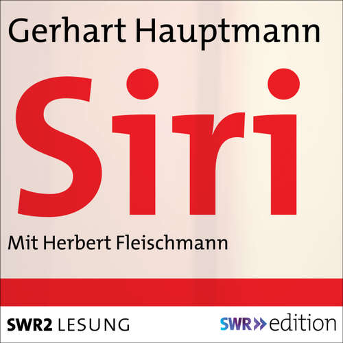 Hoerbuch Siri - Gerhart Hauptmann - Herbert Fleischmann