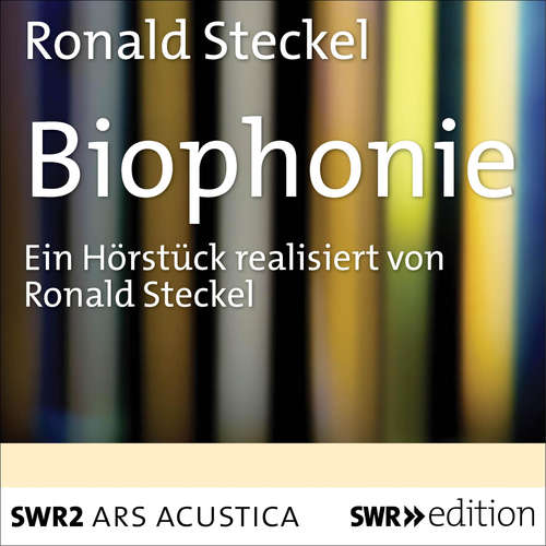 Hoerbuch Biophonie - Ronald Steckel - Ronald Steckel