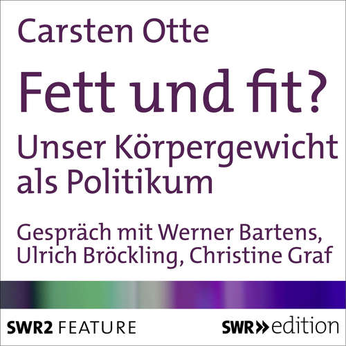 Hoerbuch Fett und fit? - Carsten Otte - Werner Bartens
