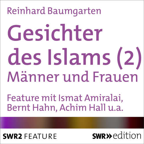 Hoerbuch Gesichter des Islams - Frauen und Männer - Reinhard Baumgarten - Elif Veyisoglu