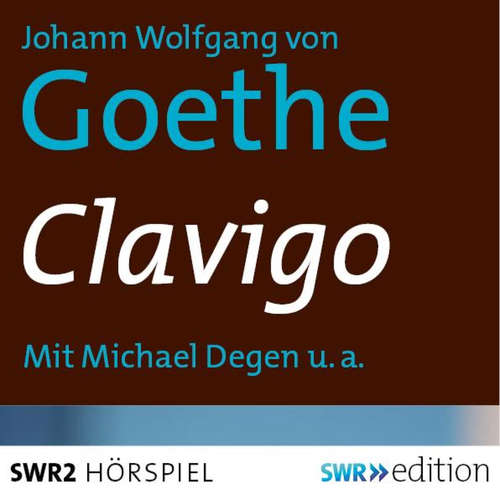 Hoerbuch Clavigo - Johann Wolfgang von Goethe - Michael Degen
