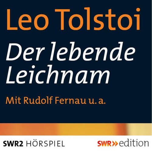Hoerbuch Der lebende Leichnam - Leo Tolstoi - Rudolf Fernau