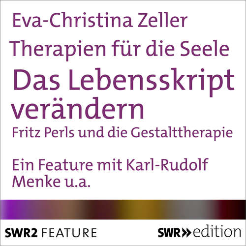 Hoerbuch Therapien für die Seele - Das Lebensskript verändern - Eva-Christina Zeller - Karl-Rudolf Menke