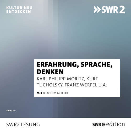 Hoerbuch Erfahrung, Sprache, Denken - Karl Philipp Moritz - Joachim Nottke