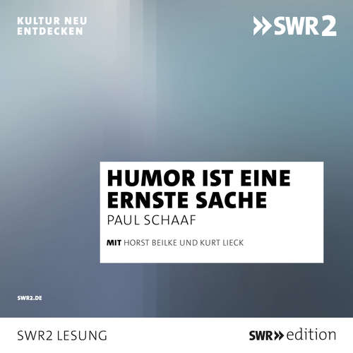 Hoerbuch Humor ist eine ernste Sache - Paul Schaaf - Kurt Lieck