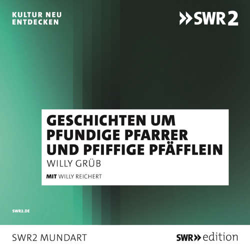 Hoerbuch Willy Reichert erzählt Geschichten um pfundige Pfarrer und pfiffige Pfäfflein - Willy Grueb - Willy Reichert