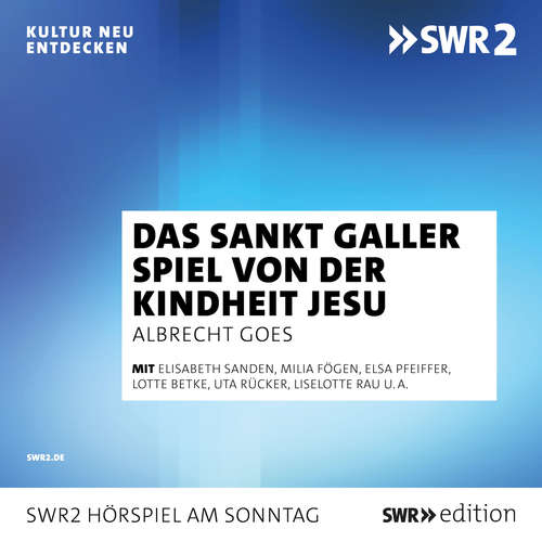 Hoerbuch Das Sankt Galler Spiel von der Kindheit Jesu - Unbekannt - Albrecht Goes