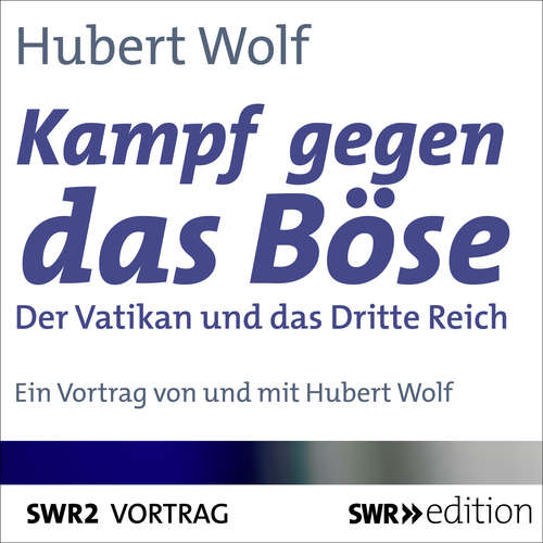 Hoerbuch Kampf gegen das Böse - Hubert Wolf - Hubert Wolf