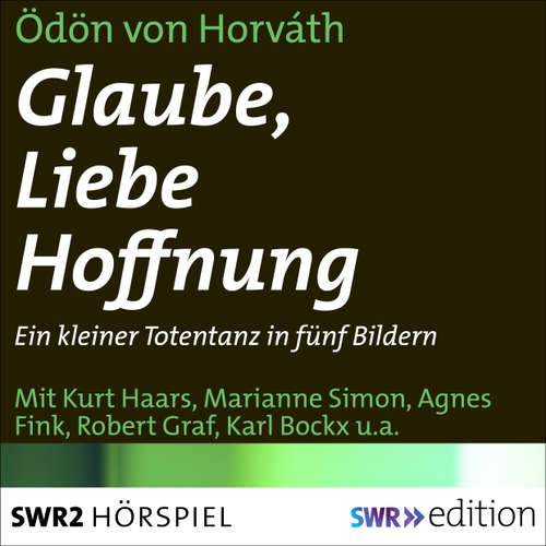 Hoerbuch Glaube, Liebe, Hoffnung - Ödön von Horvàth - Kurt Haars