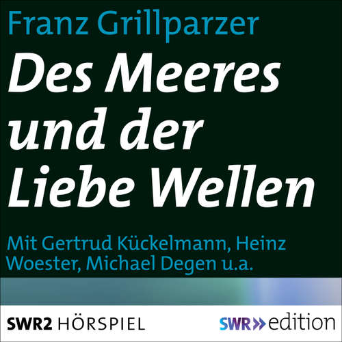 Hoerbuch Des Meeres und der Liebe Wellen - Franz Grillparzer - Gertrud Kückelmann
