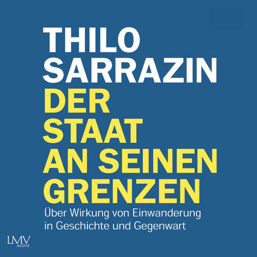 Hoerbuch Der Staat an seinen Grenzen - Thilo Sarrazin - Armand Presser