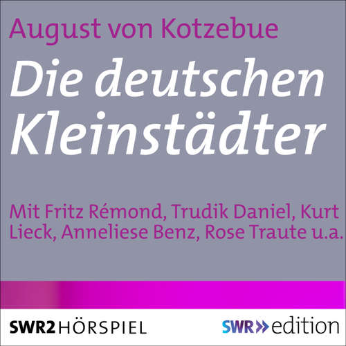 Hoerbuch Die deutschen Kleinstädter - August von Kotzebue - Fritz Rémond