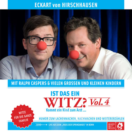 Hoerbuch Ist das ein Witz? Kommt ein Kind zum Arzt … - Eckart von Hirschhausen - Eckart von Hirschhausen